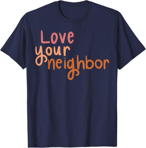 Love Your Neighbor T-Shirt - T-Shirt | Navy