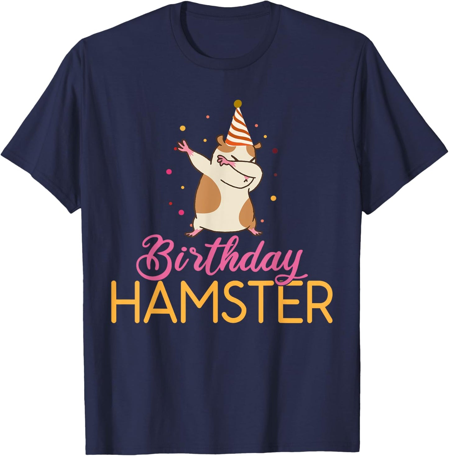 Birthday Hamster Cute Hamster Lover T-Shirt - T-Shirt | Navy