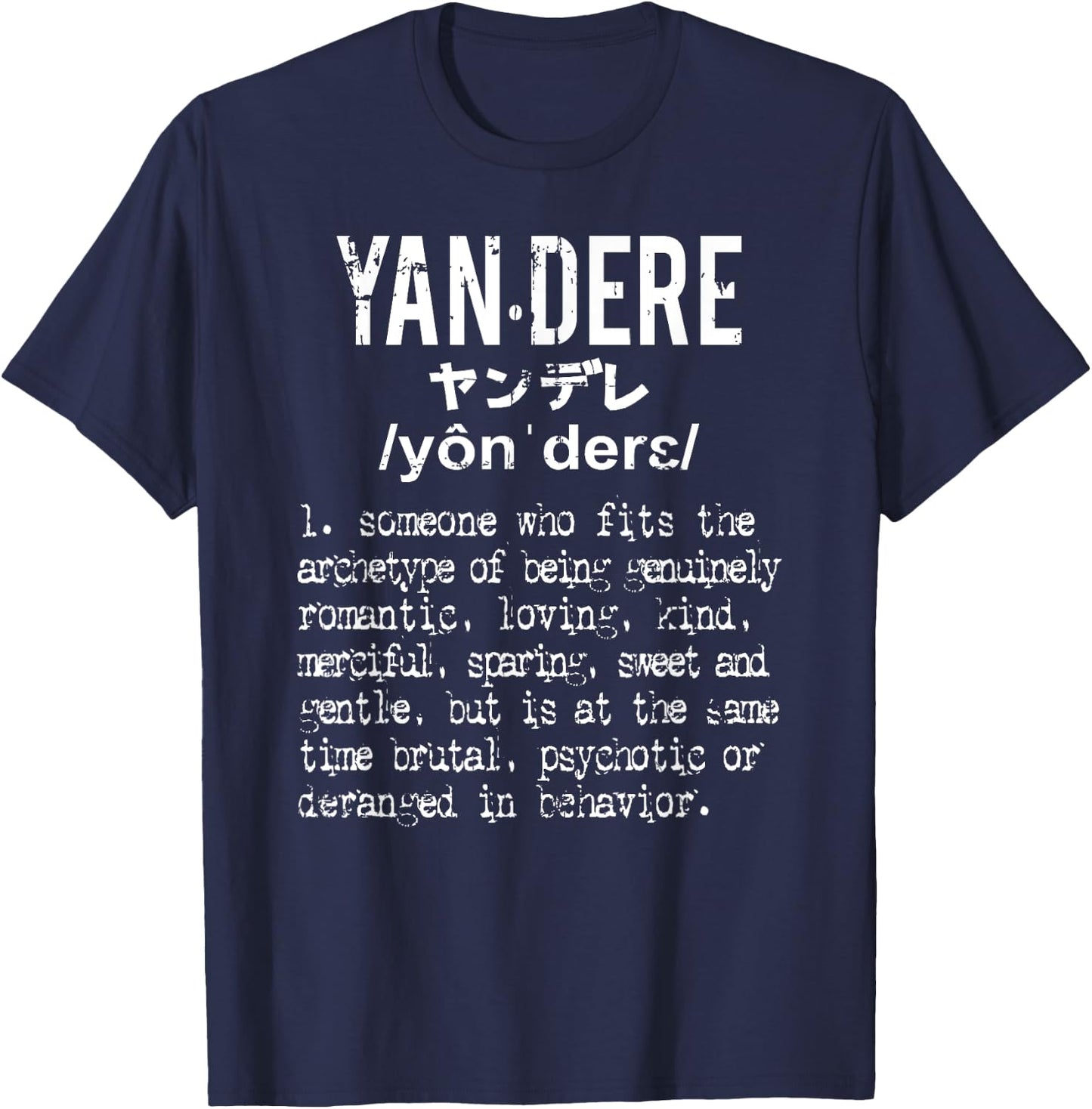 Distressed Yandere Definition - Dere Dere T-Shirt - T-Shirt | Navy