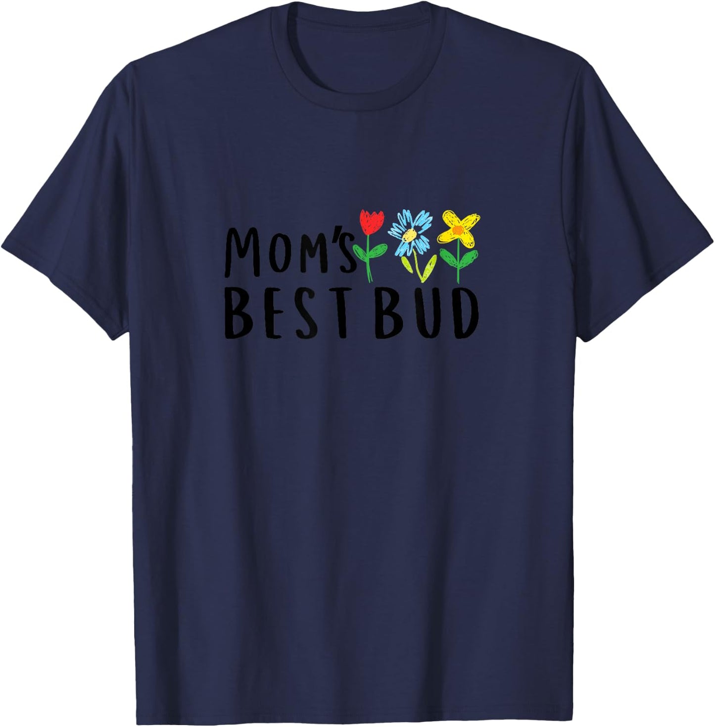 Mom's Best Bud T-Shirt - T-Shirt | Navy
