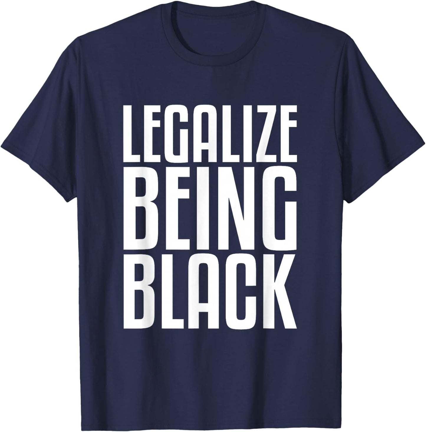 Legalize Being Black History Month Black Pride T-Shirt - T-Shirt | Navy