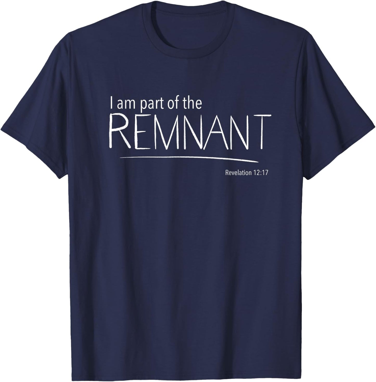 I am part of the remnant Revelation 12 Seventh-Day Adventist T-Shirt - T-Shirt | Navy