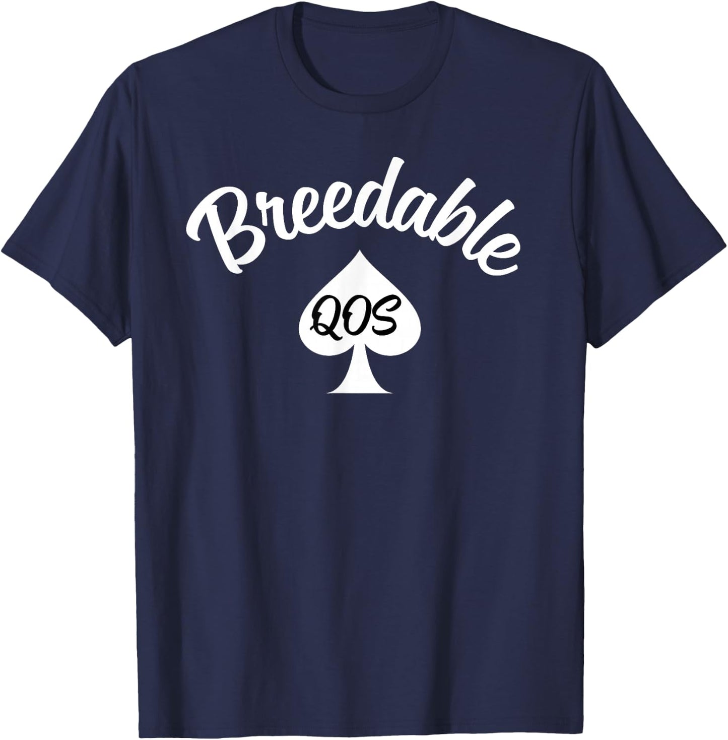 Breedable QOS - Sexy Queen of Spades Gifts T-Shirt - T-Shirt | Navy
