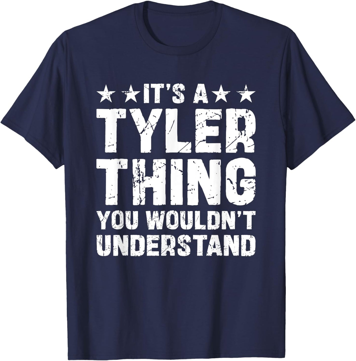 It's A TYLER Thing You Wouldn't Understand Names Birthday T-Shirt - T-Shirt | Navy