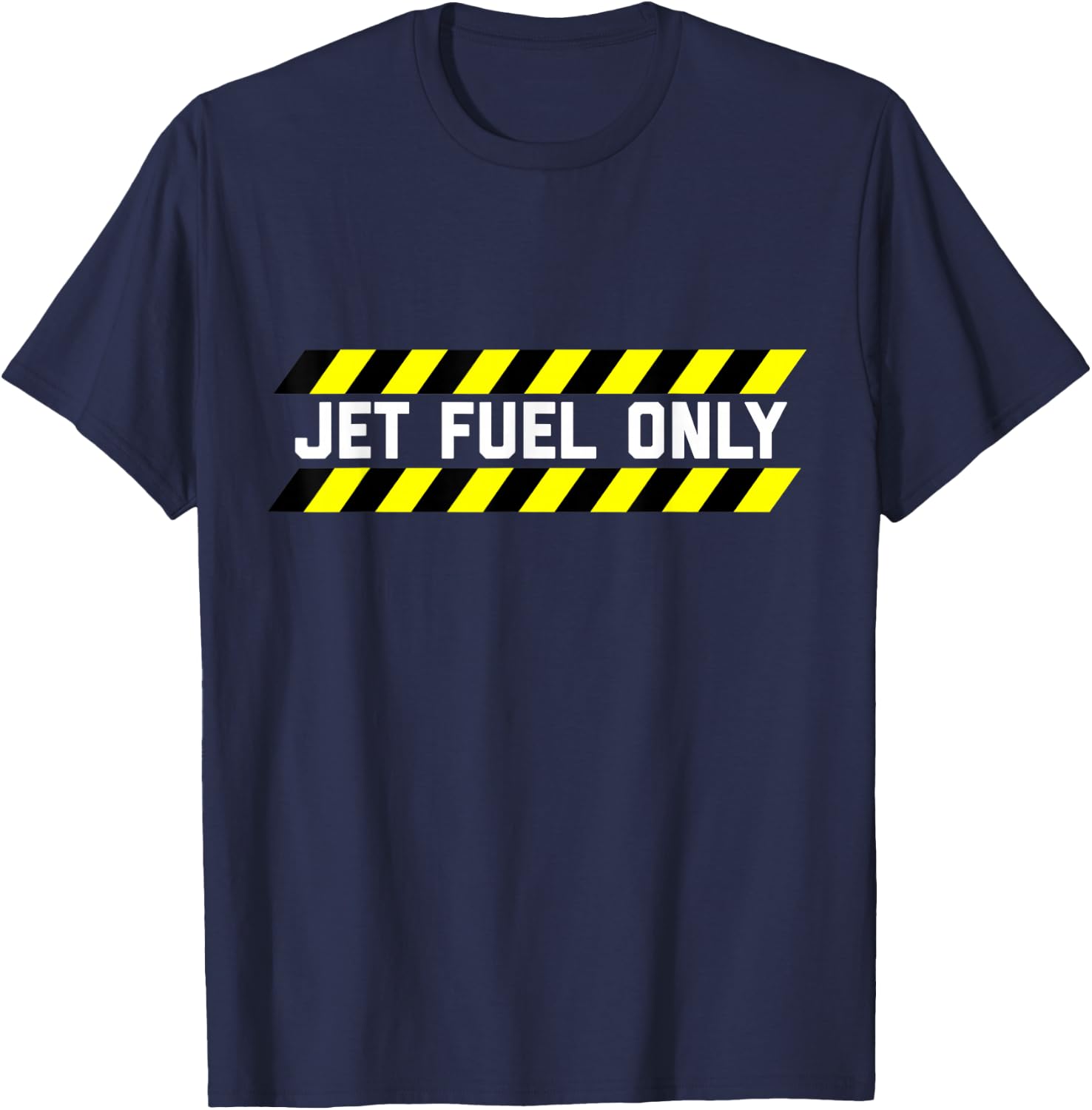 JET FUEL ONLY - Funny Aircraft Mechanic & Pilot Shirt T-Shirt - T-Shirt | Navy