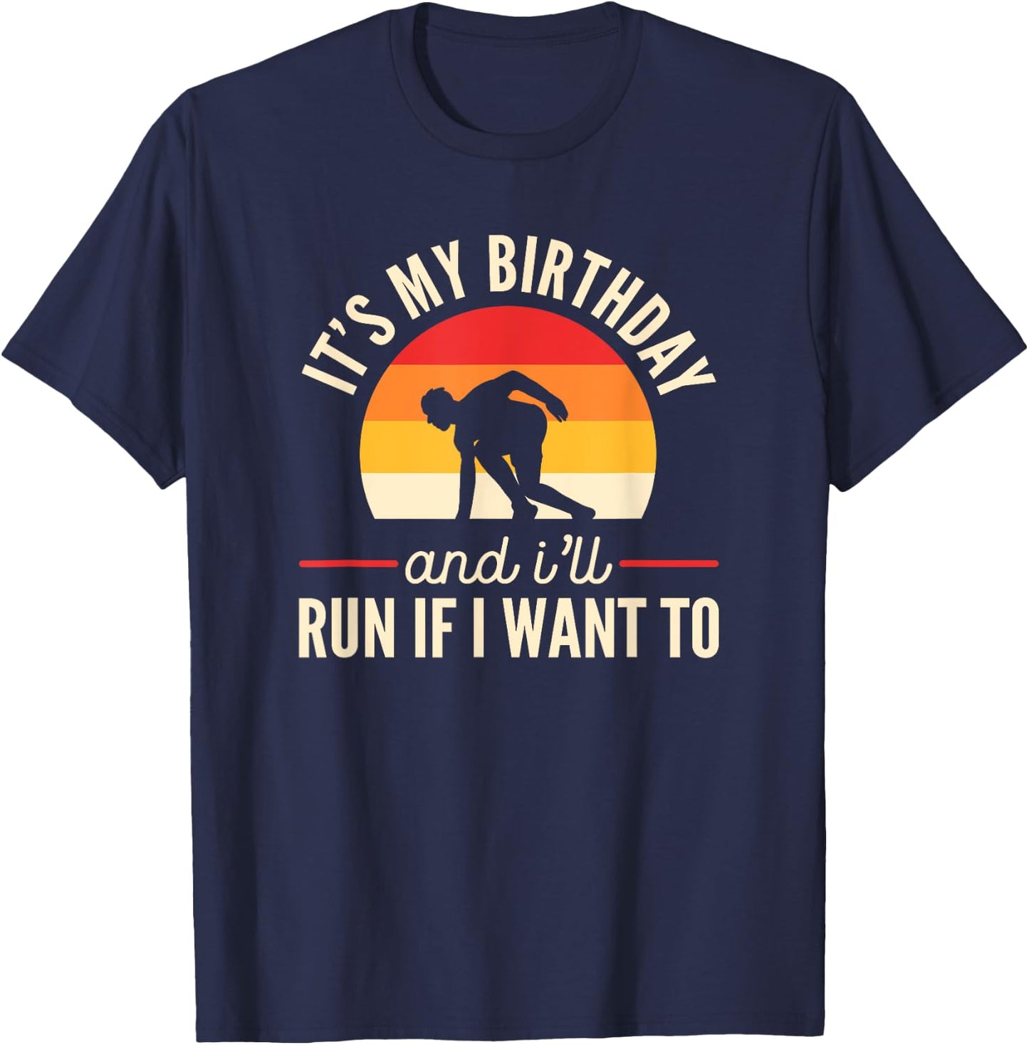 Funny Running Birthday Run If I Want To Fitness Quote Humor T-Shirt - T-Shirt | Navy