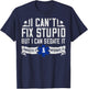 I Can't Fix Stupid But I Can Sedate It EMT Gift T-Shirt - T-Shirt | Navy