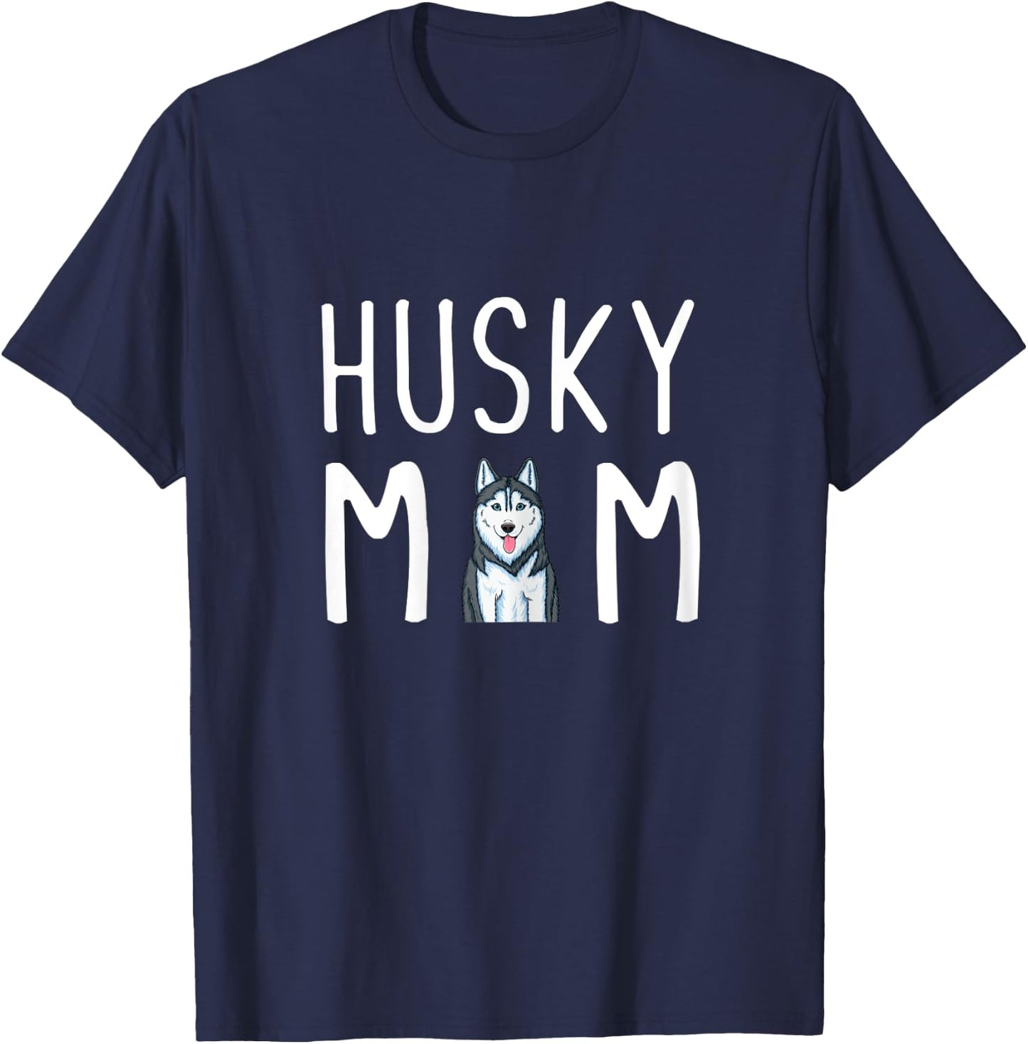 Siberian Husky Dog Mama Husky Mom T-Shirt - T-Shirt | Navy