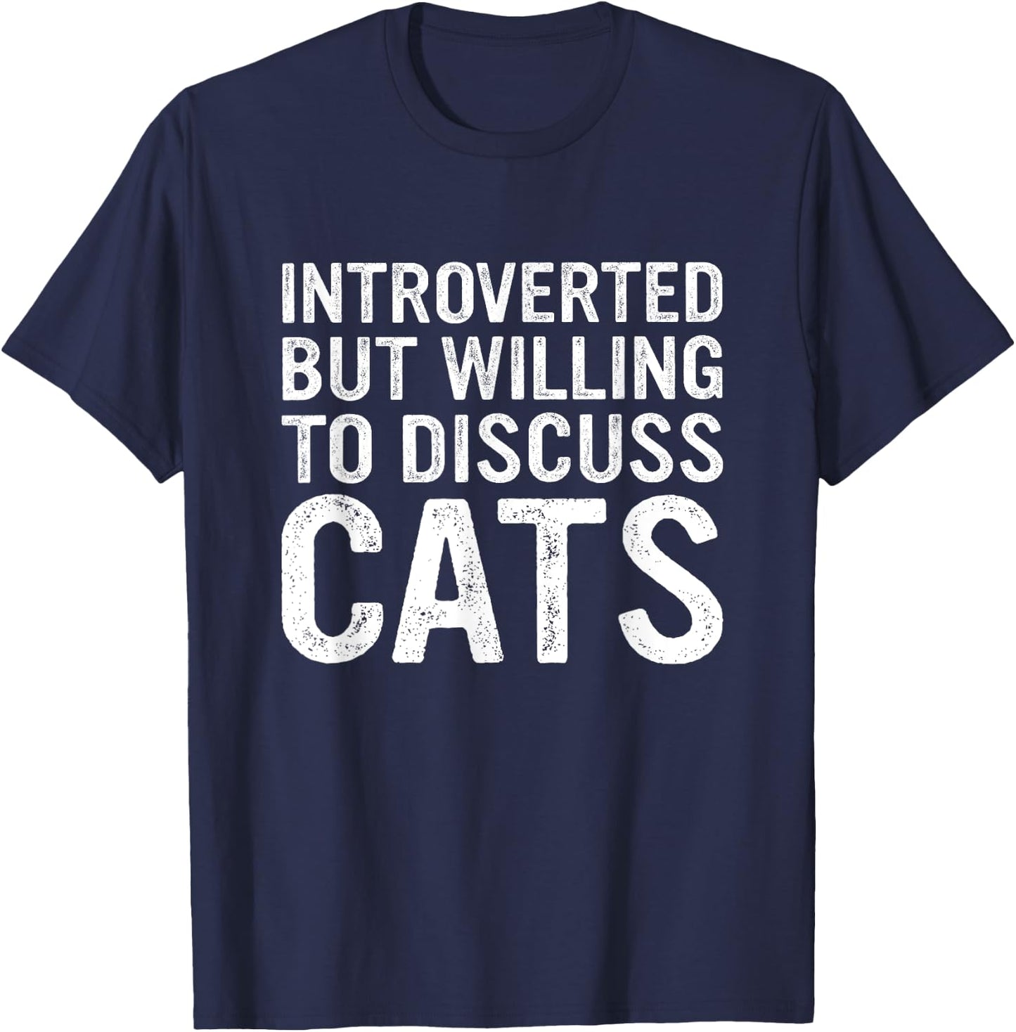 Introverted But Willing To Discuss Cats Funny Cats lover T-Shirt - T-Shirt | Navy