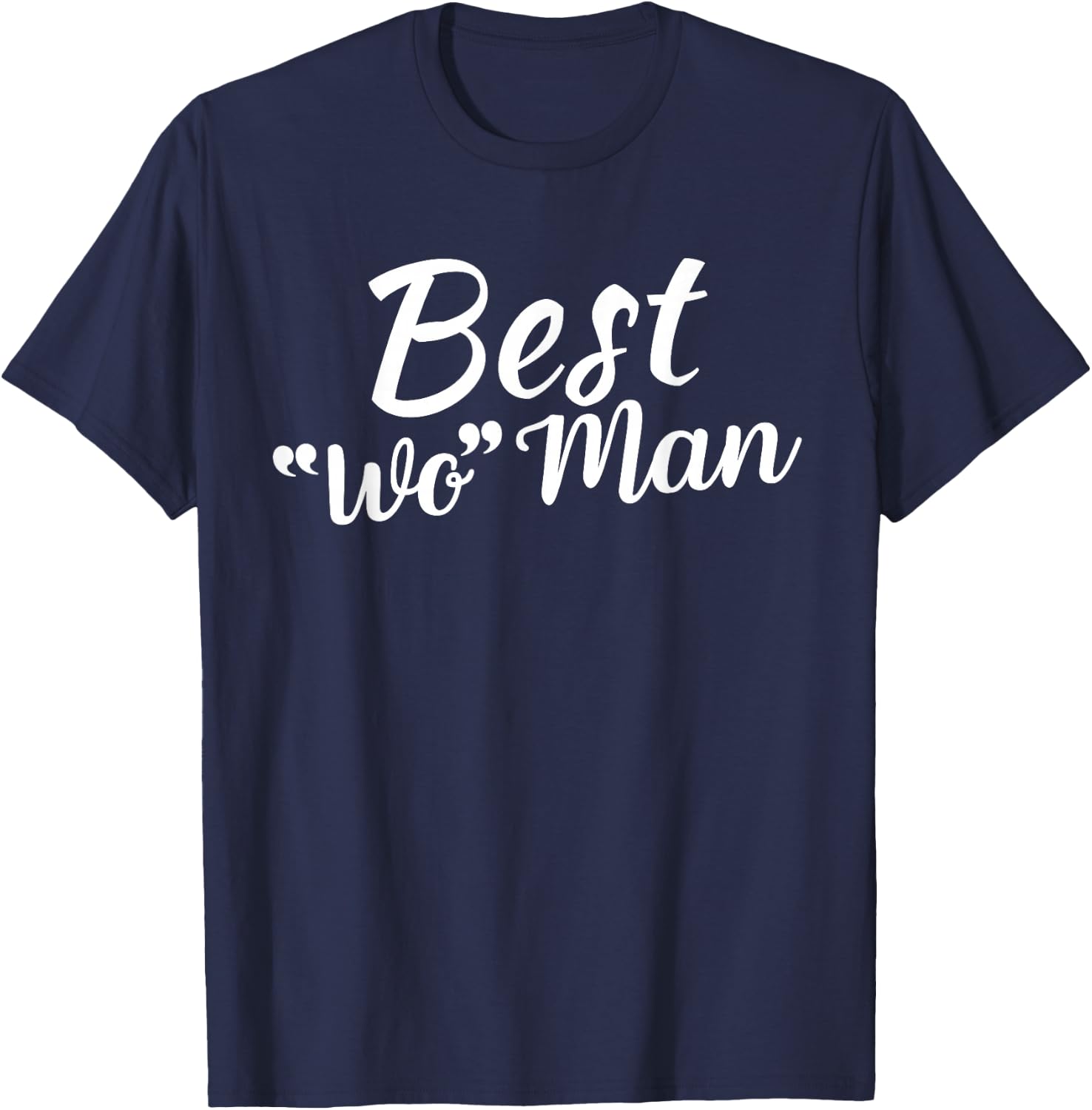 Best Woman Wedding Bridal Party Best Man Woman Of Honor T-Shirt - T-Shirt | Navy