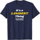 IT'S A LAMBERT THING YOU WOULDN’T UNDERSTAND | Family T-Shirt - T-Shirt | Navy