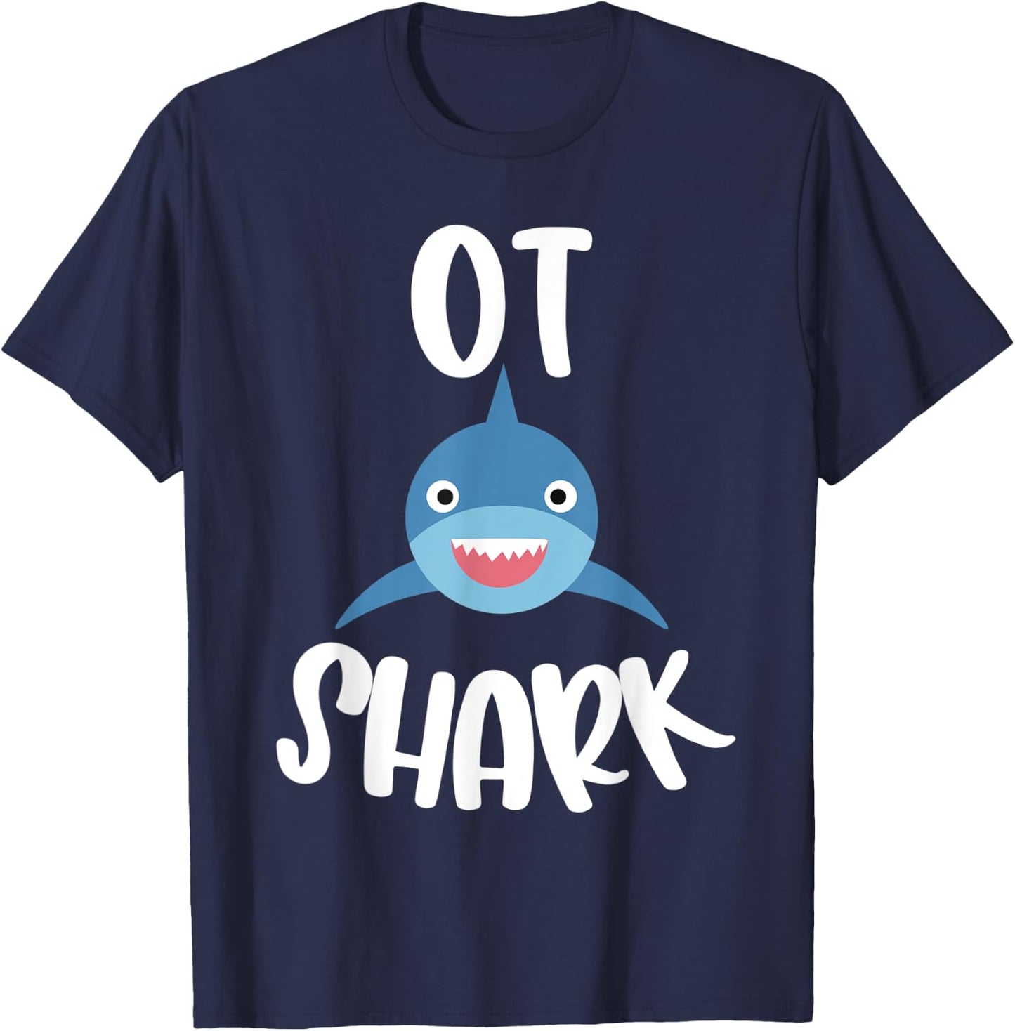Pediatric Occupational Therapy Cute OT Shark Therapist T-Shirt - T-Shirt | Navy
