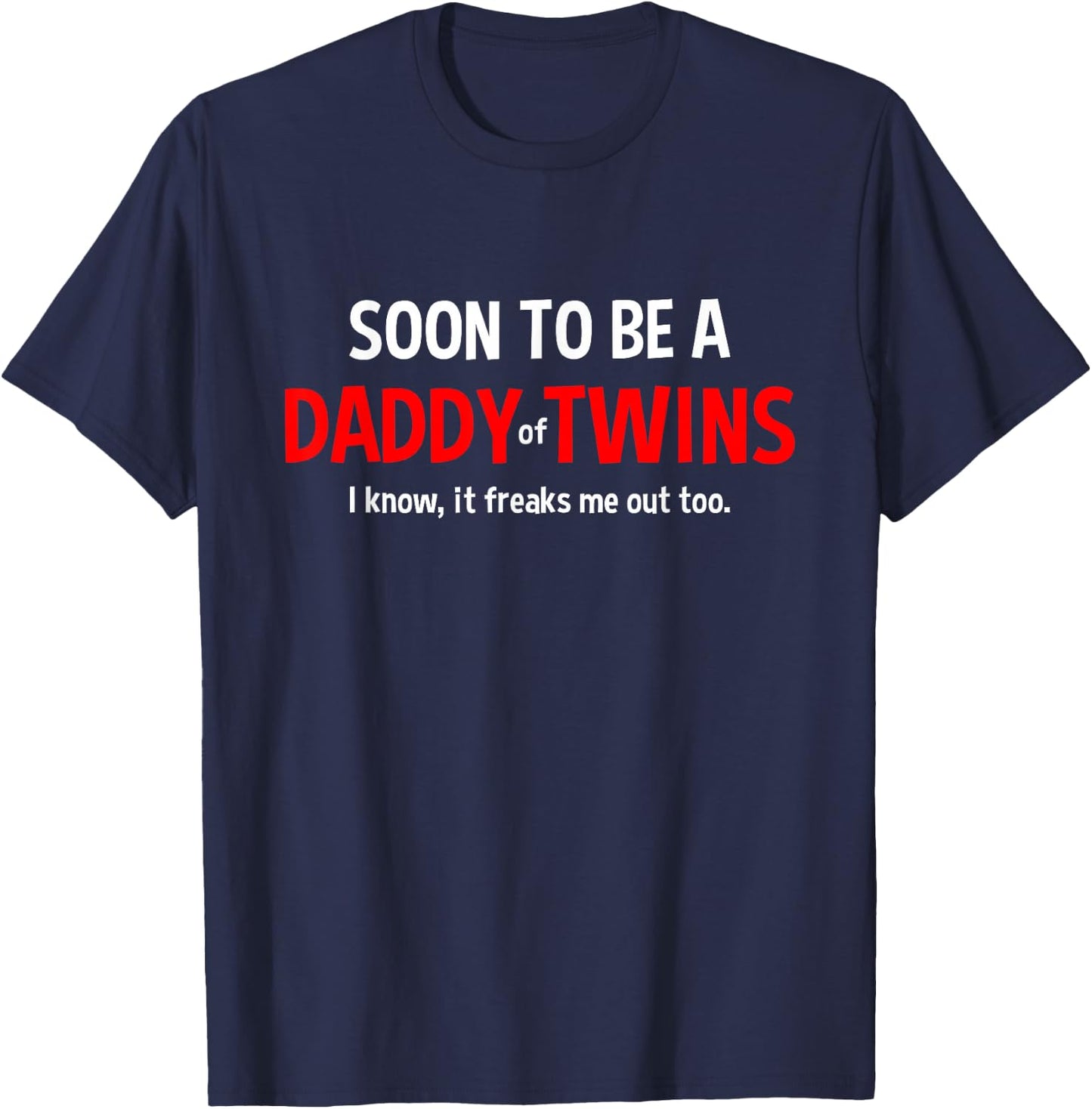 Soon to Be A Daddy of Twins Expecting Father T-Shirt - T-Shirt | Navy