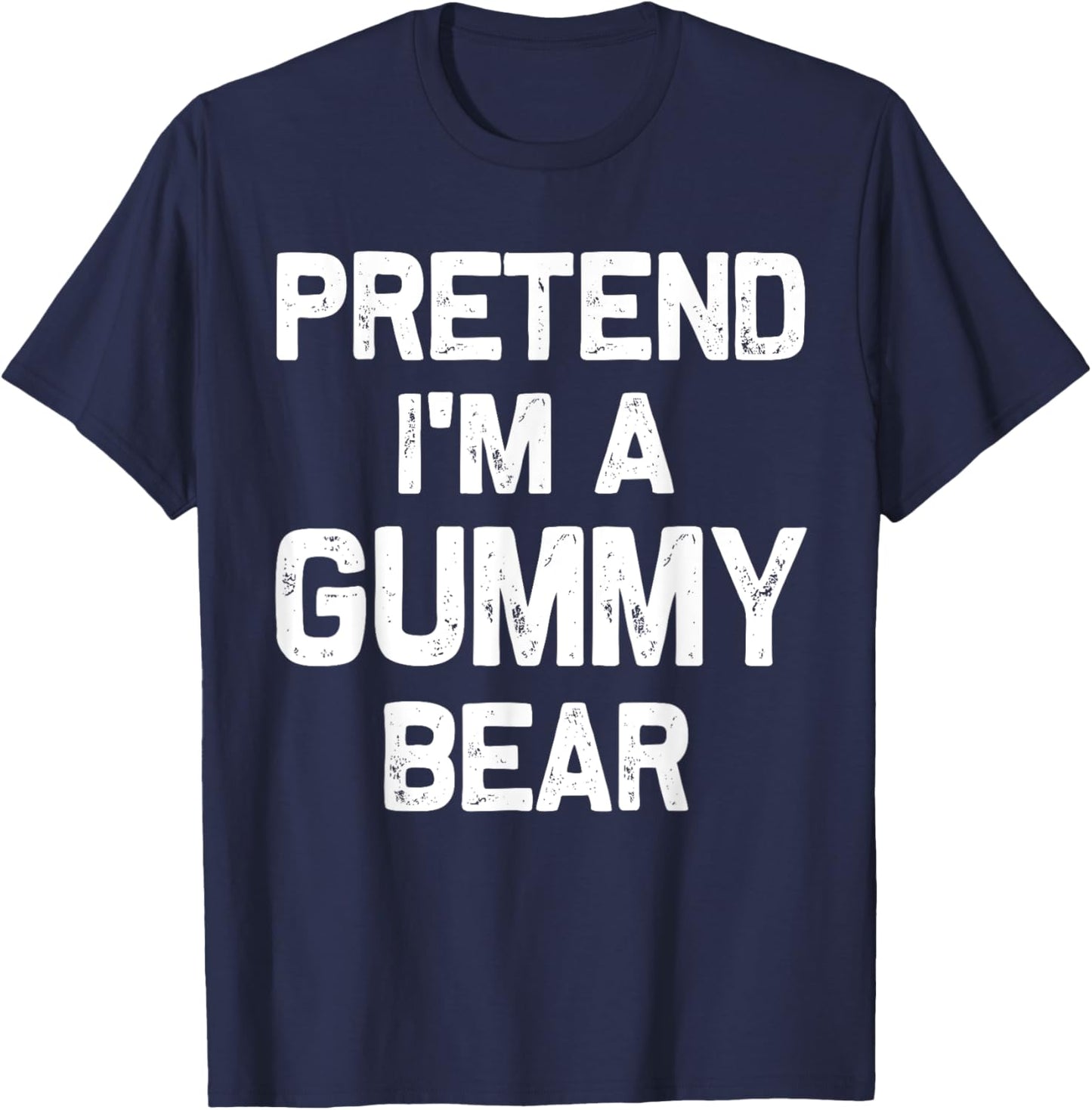 Pretend I'm a Gummy Bear Funny Halloween Party Costume Gifts T-Shirt - T-Shirt | Navy