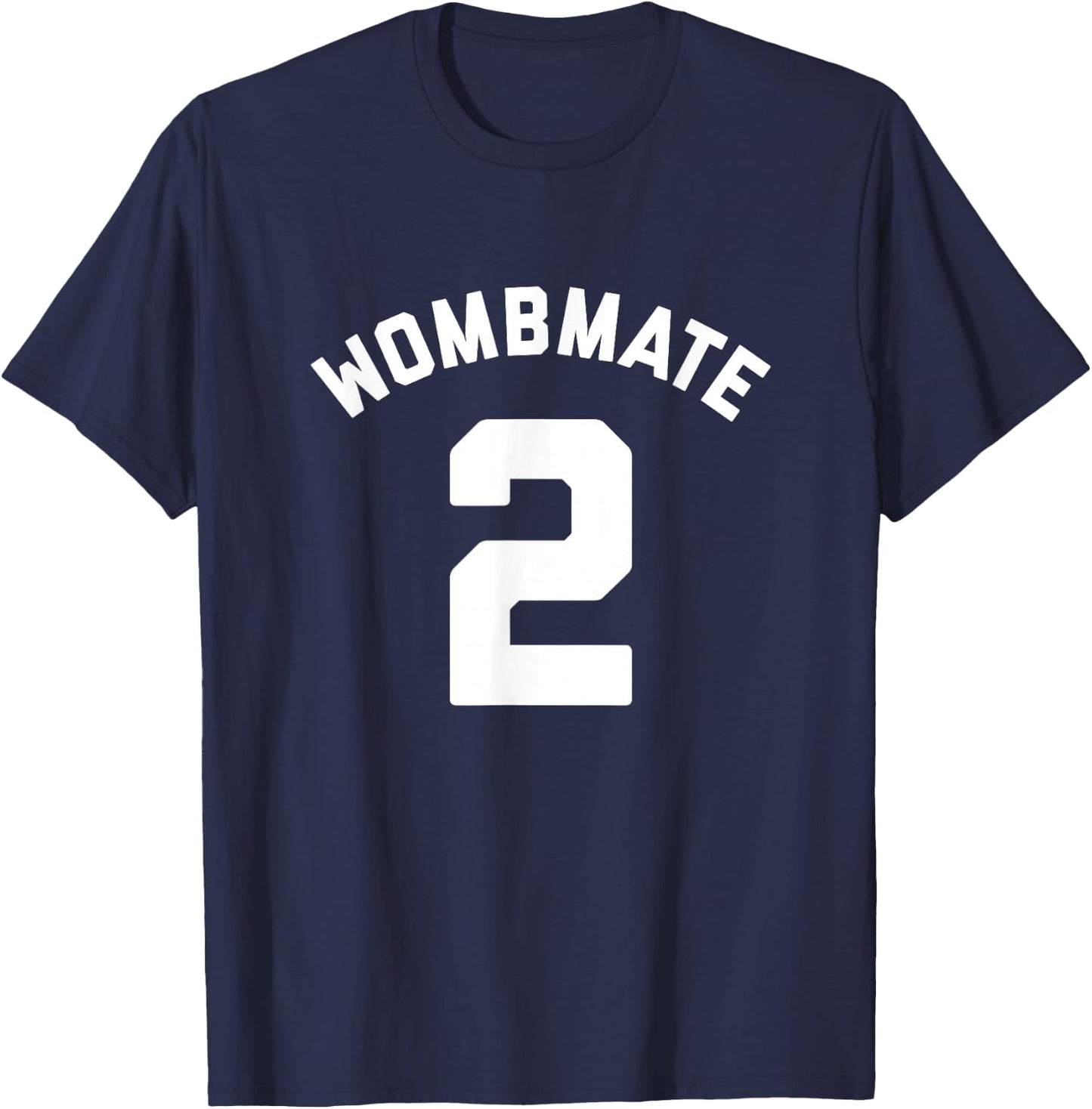 Wombmate 2 - Funny Twin / Triplet / Quadruplet Matching T-Shirt - T-Shirt | Navy
