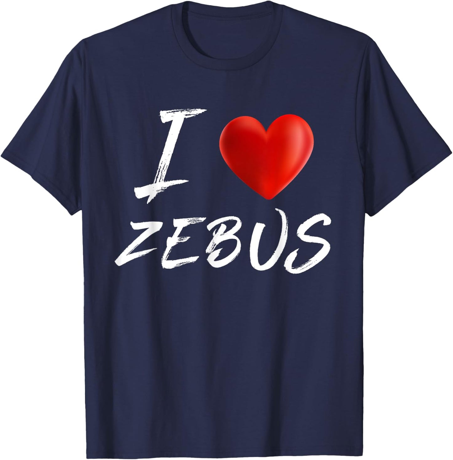 I Love Heart ZEBUS Animal Pet Lover T Shirt T-Shirt - T-Shirt | Navy
