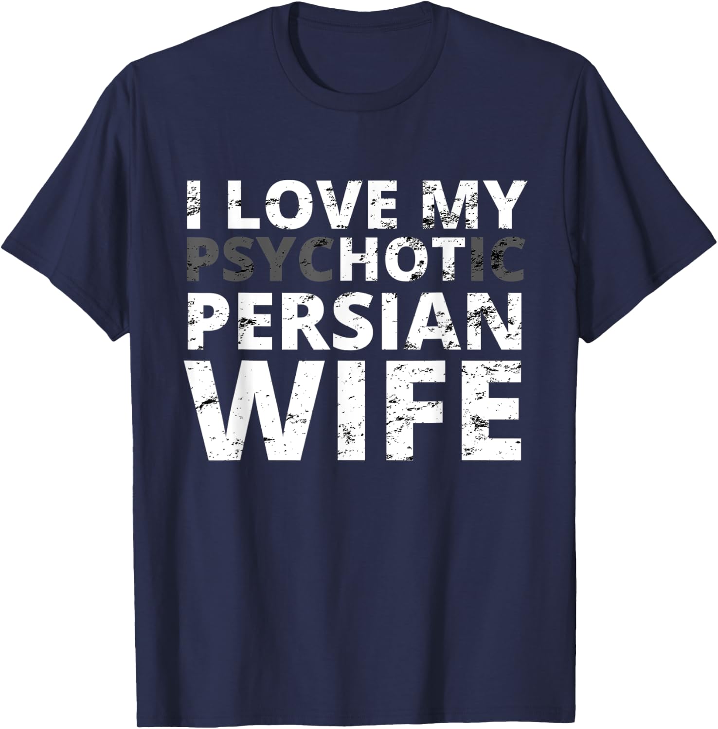 I Love My Hot Persian Wife - Funny Persia T-Shirt - T-Shirt | Navy