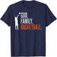 God Family Basketball T-Shirt - T-Shirt | Navy