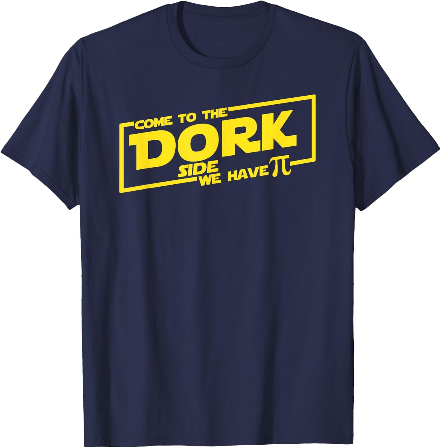 Come To The Dork Side We Have Pi T-Shirt - T-Shirt | Navy