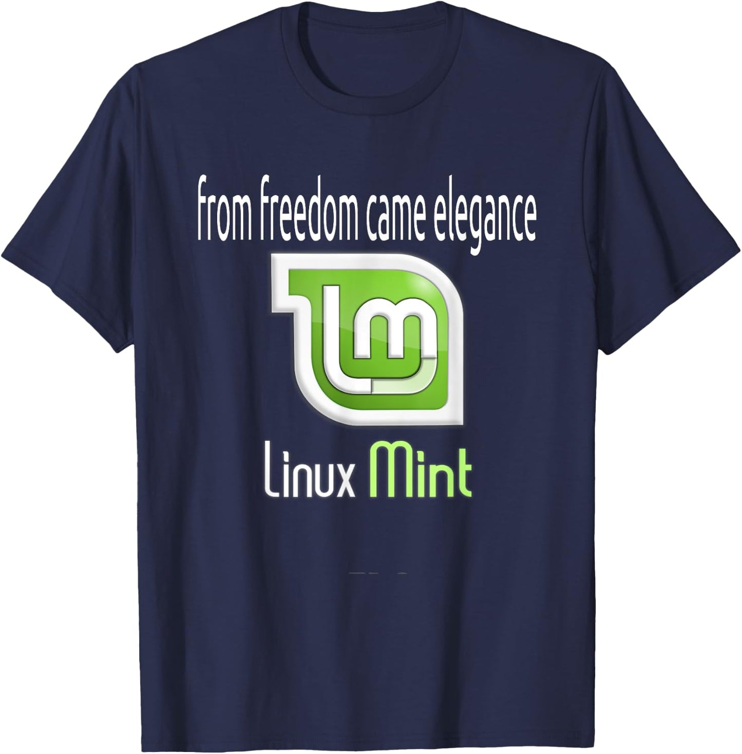 Linux Mint w/ slogan From freedom came elegance T-Shirt - T-Shirt | Navy