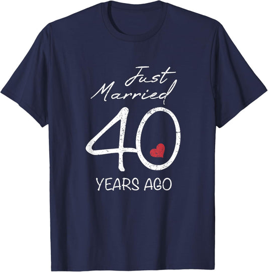Funny 40th Wedding Anniversary - Just Married 40 Years Ago T-Shirt - T-Shirt | Navy