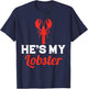 He's My Lobster, Barnacle Lobster Brill Brayfish T-Shirt - T-Shirt | Navy