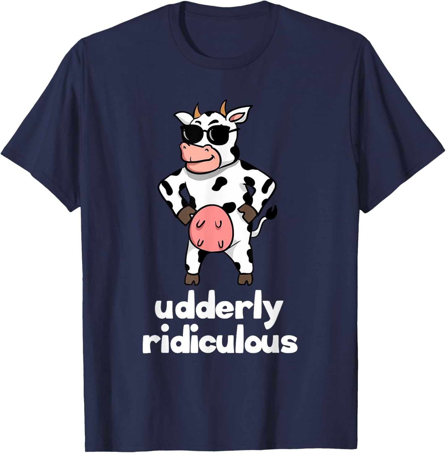 Udderly Ridiculous Funny Black and White Cow With Udder T-Shirt - T-Shirt | Navy