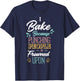 I bake because punching people is frowned upon baker baking T-Shirt - T-Shirt | Navy