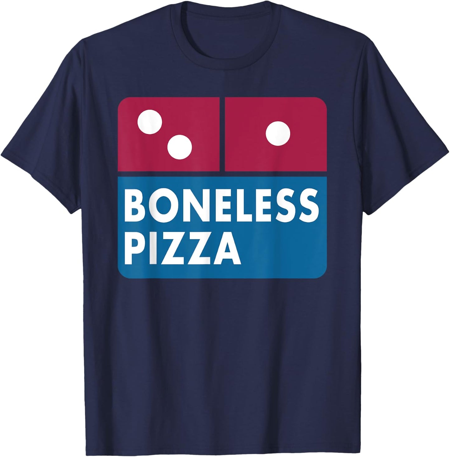 Funny Boneless Pizza Meme T-Shirt - T-Shirt | Navy