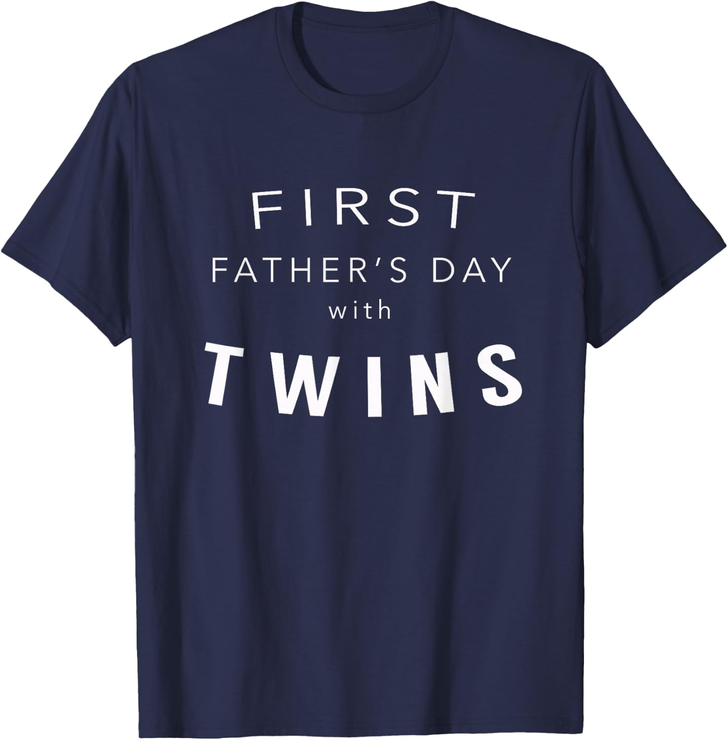 First Father's Day with Twins - Gift Dad of Twins T-Shirt - T-Shirt | Navy