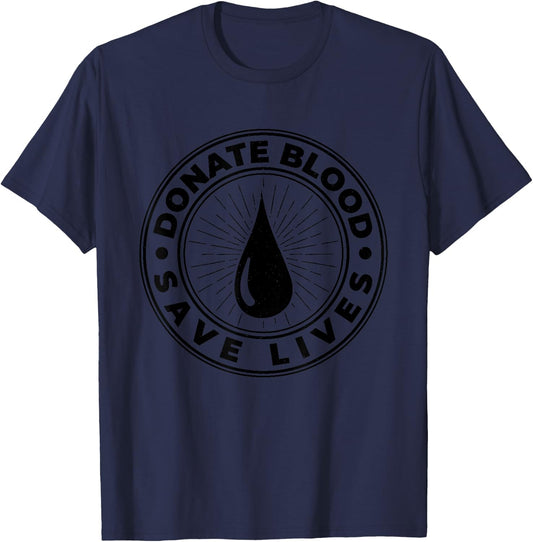 Donate Blood Save Lives, Phlebotomy Blood Donor T-Shirt - T-Shirt | Navy