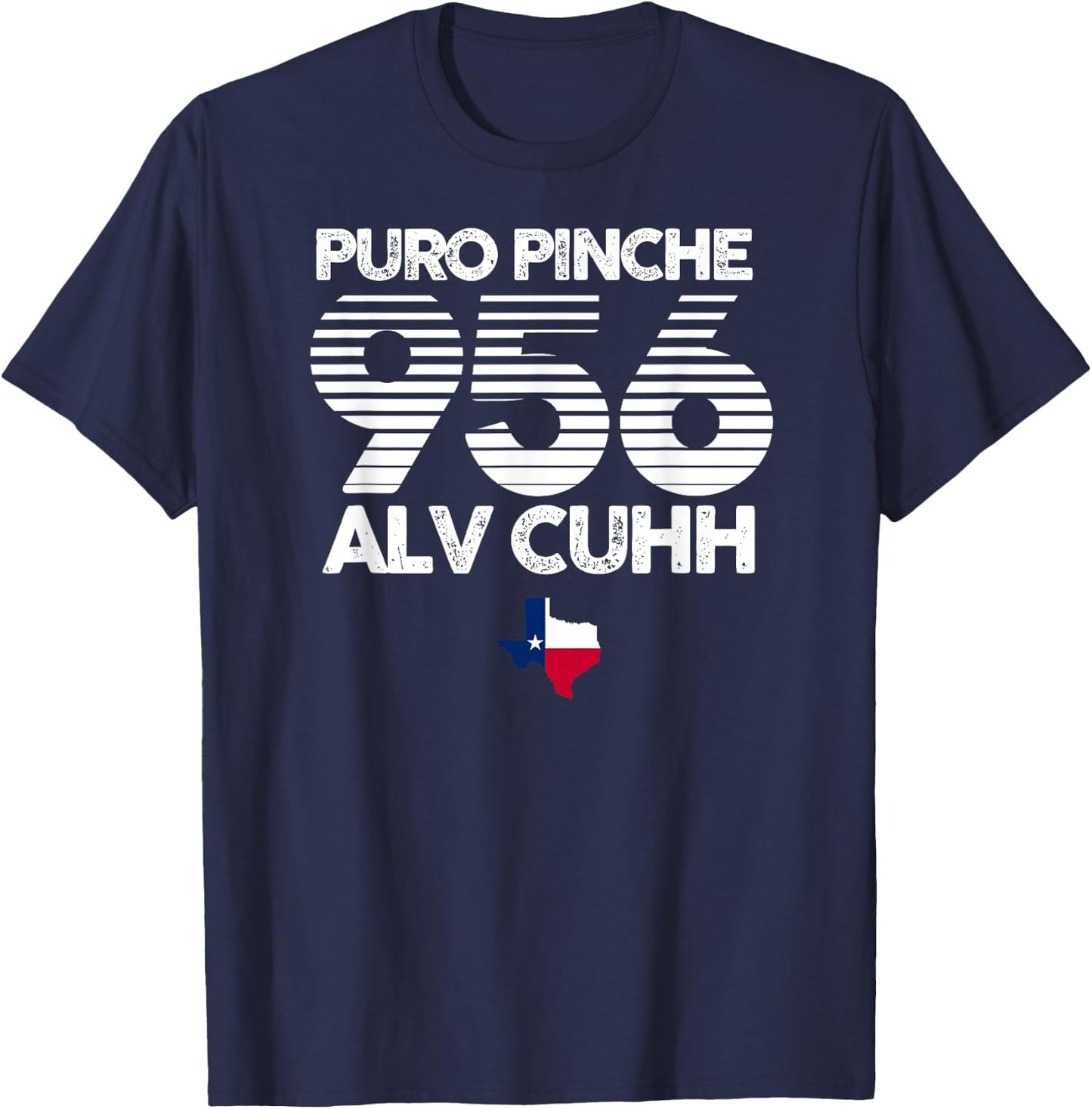 Puro Pinche 956 Alv Cuhh Texas Shirt T-Shirt - T-Shirt | Navy