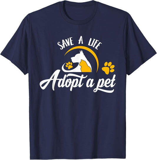 Save A Life Adopt A Pet Slogan - Cats and Dogs Pet Paw T-Shirt - T-Shirt | Navy
