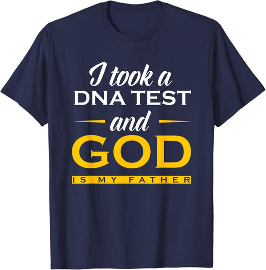 Funny I Took A DNA Test God Is My Father Jesus Christian T-Shirt - T-Shirt | Navy