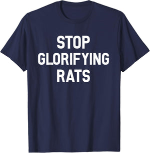 Stop Glorifying Rats T-Shirt - T-Shirt | Navy