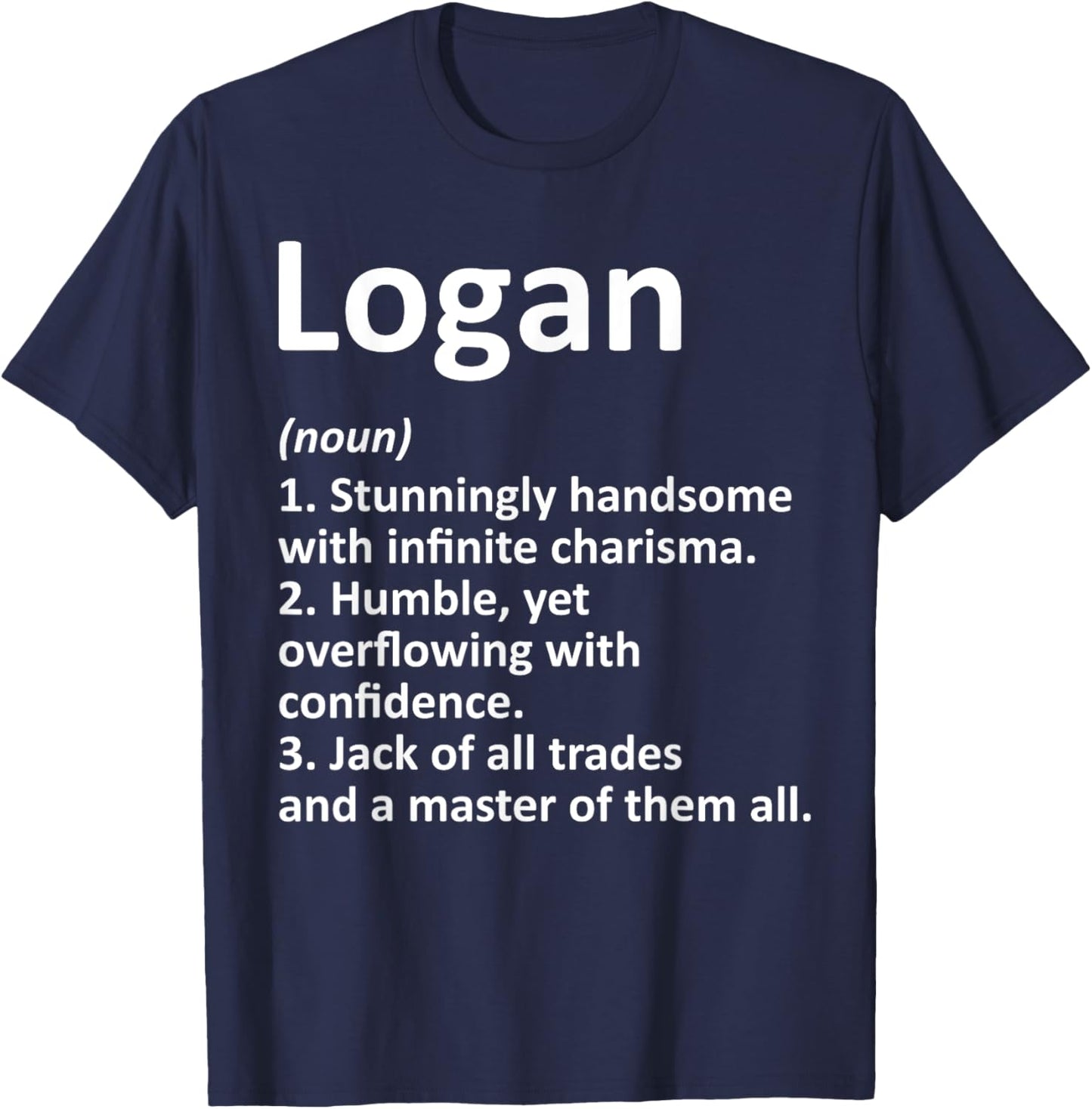 LOGAN Definition Personalized Name Funny Birthday Gift T-Shirt - T-Shirt | Navy