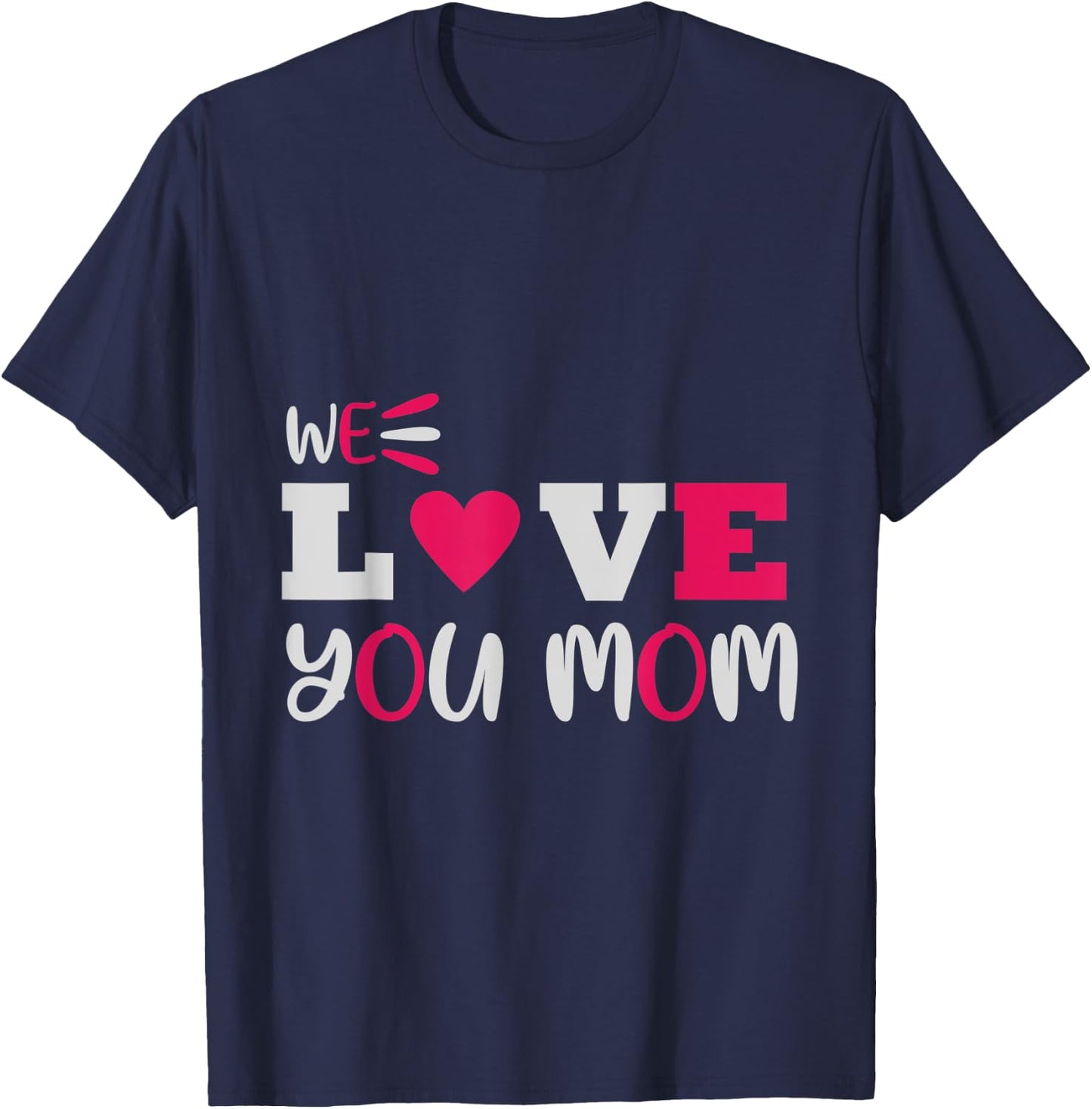 We love you Mom Mother Family T-Shirt - T-Shirt | Navy