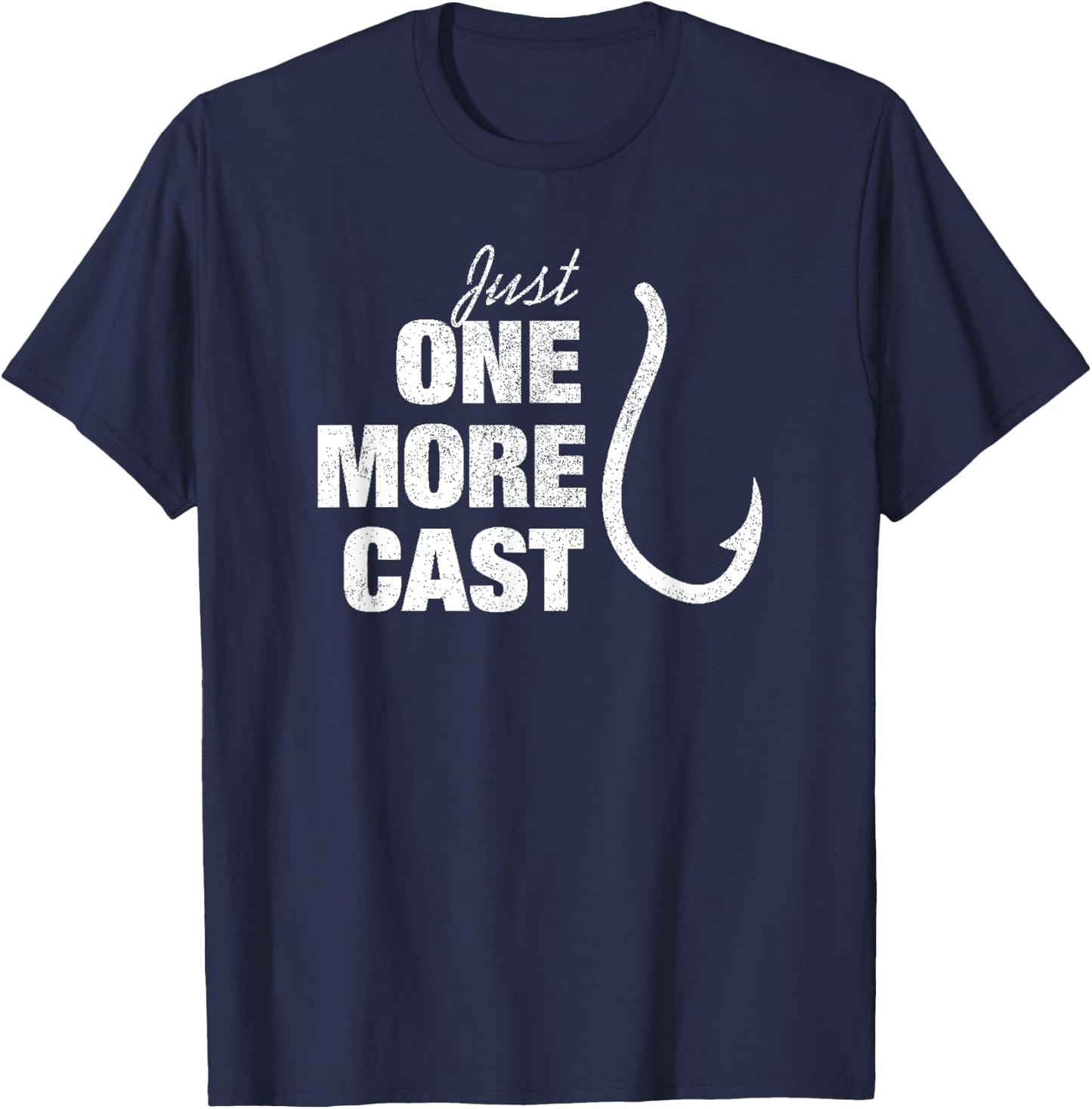 Funny Just One More Cast Fisherman Quote Men Women Gift T-Shirt - T-Shirt | Navy