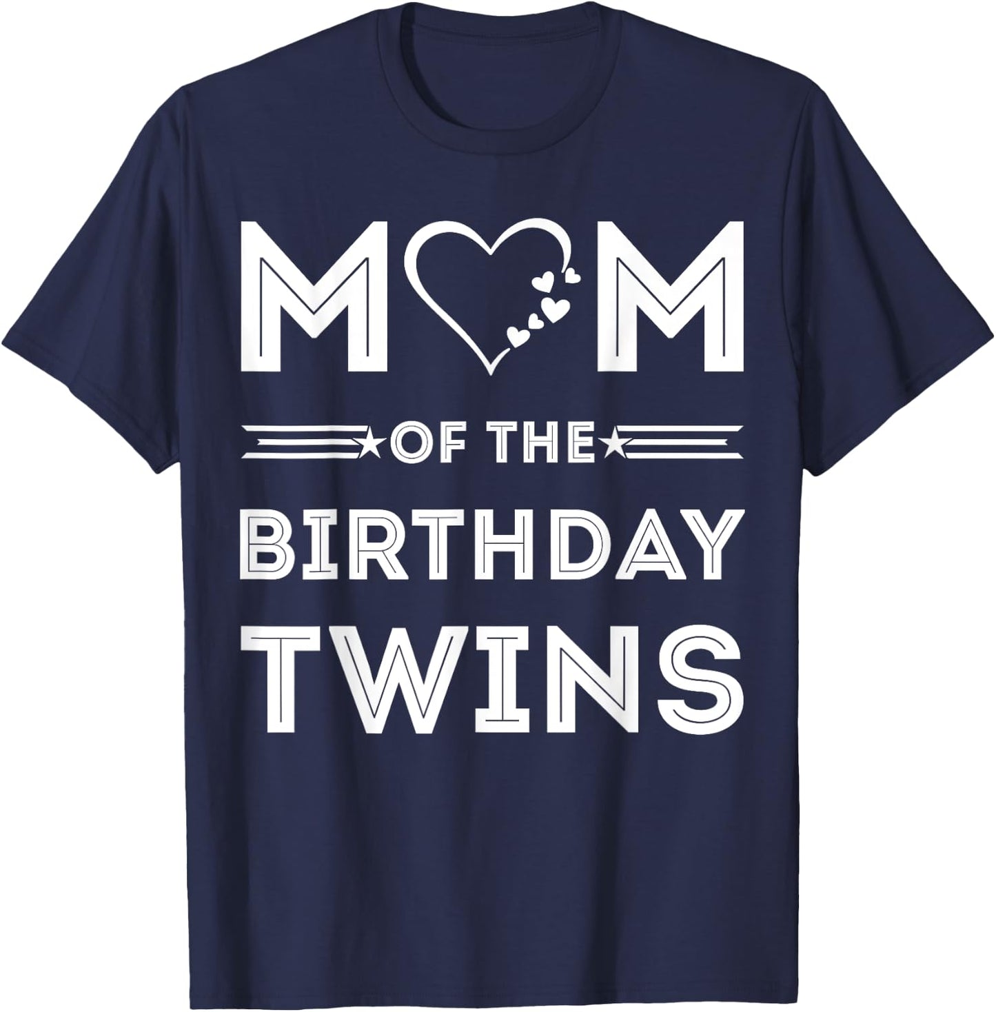 Mom of the Birthday Twins Funny Wife Quote Twin mom T-Shirt - T-Shirt | Navy