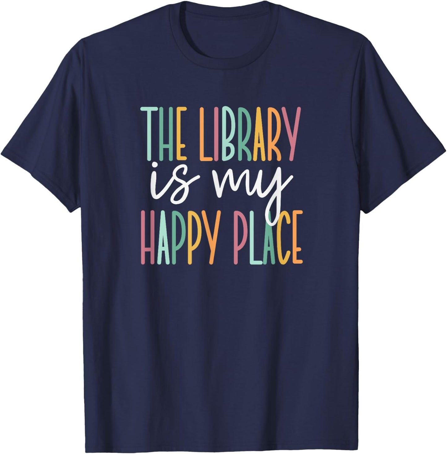 The Library Is My Happy Place T-Shirt - T-Shirt | Navy