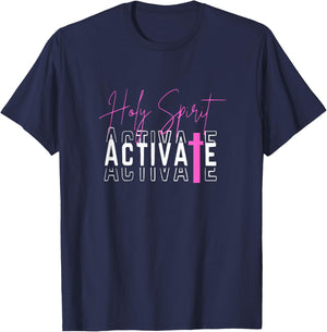 Holy Spirit Activate Pink T-Shirt - T-Shirt | Navy