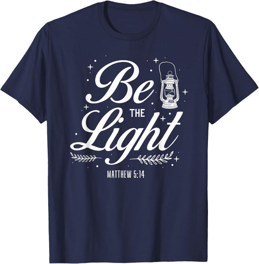 Christian Bible Verse Be The Light Matthew 5:14 T-Shirt - T-Shirt | Navy