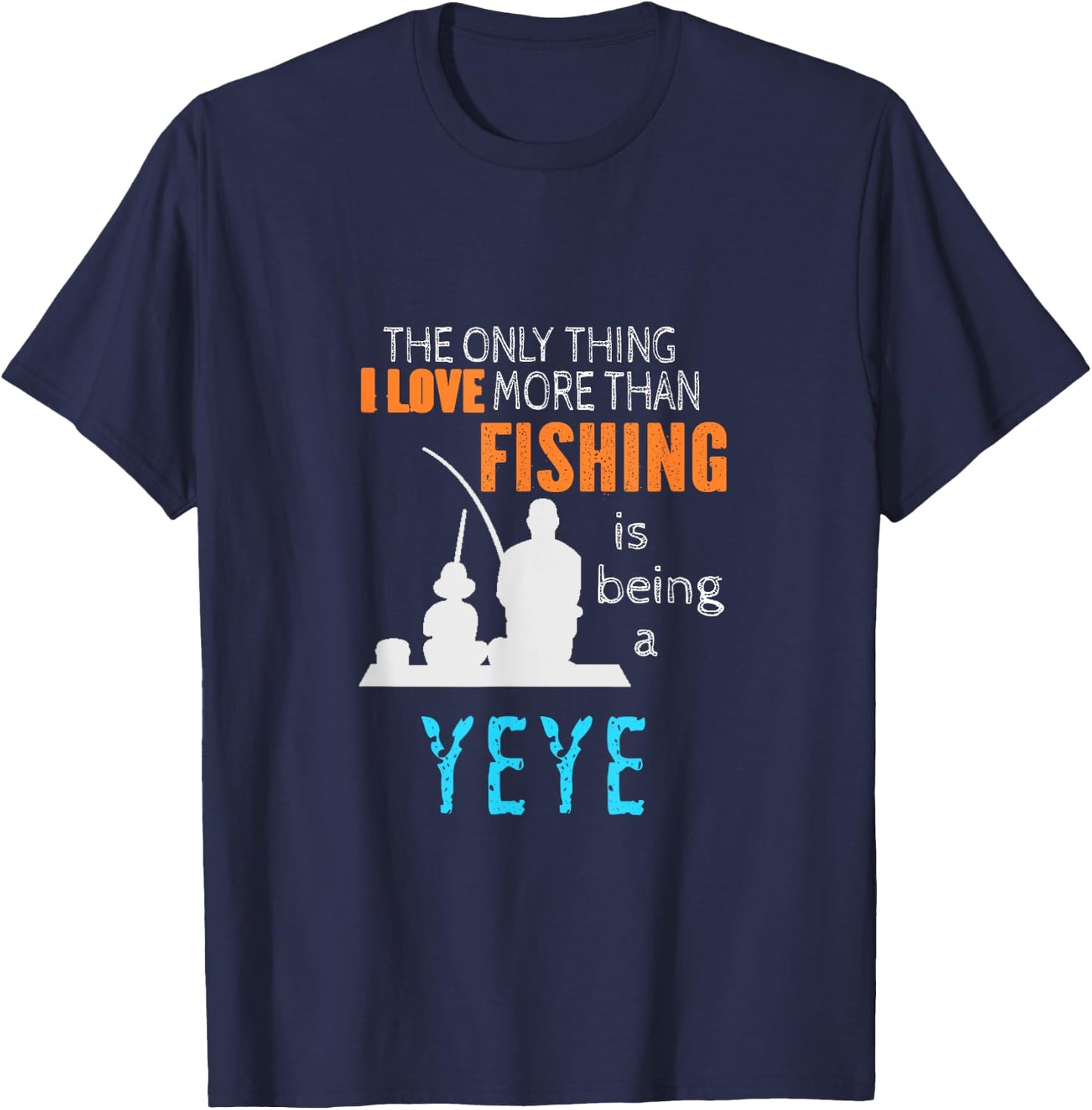 More Than Love Fishing Yeye China Chinese Grandpa T-Shirt - T-Shirt | Navy