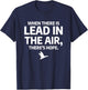 When There Is Lead In The Air Funny Bird Duck Hunting Hunter T-Shirt - T-Shirt | Navy