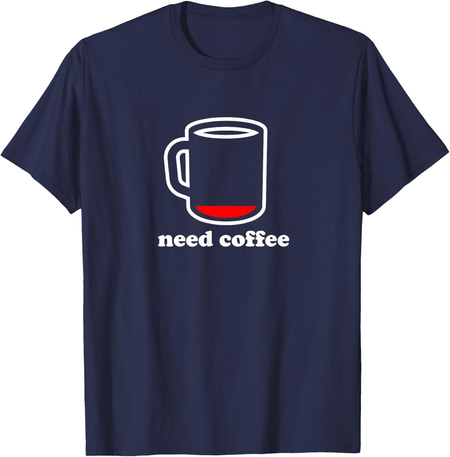 Need Coffee Humor Waking Up Design Men Women Funny Coffee T-Shirt - T-Shirt | Navy
