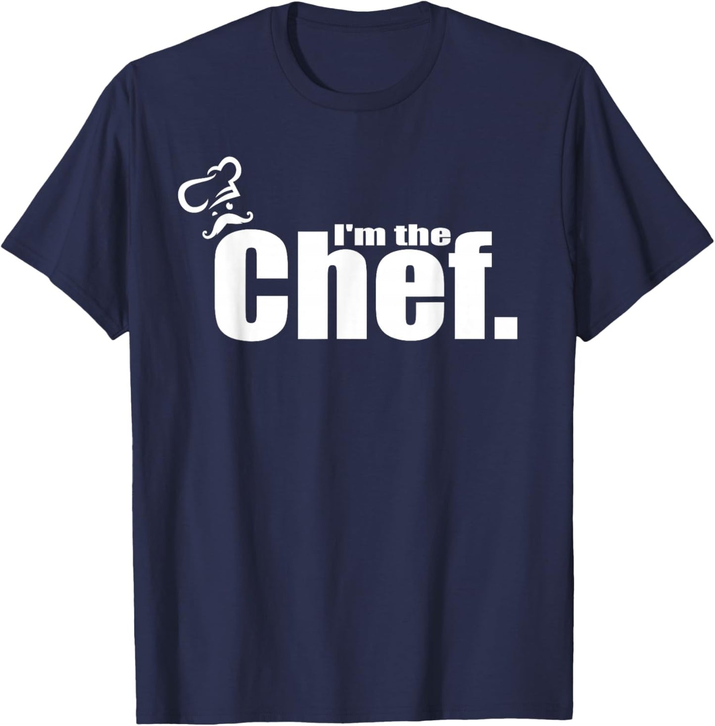 I'm The Chef Chef's Hat Cooking Kitchen Chef T-Shirt - T-Shirt | Navy