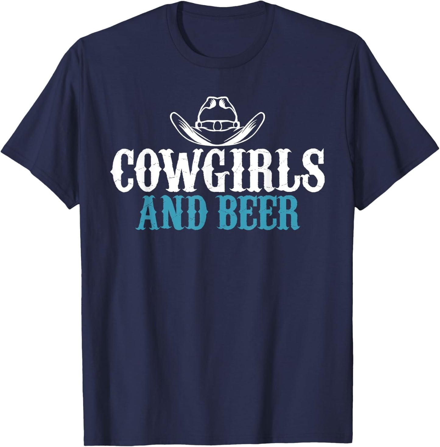 Cowgirls and Beer Sarcastic for Beer Addicts Girls T-Shirt - T-Shirt | Navy