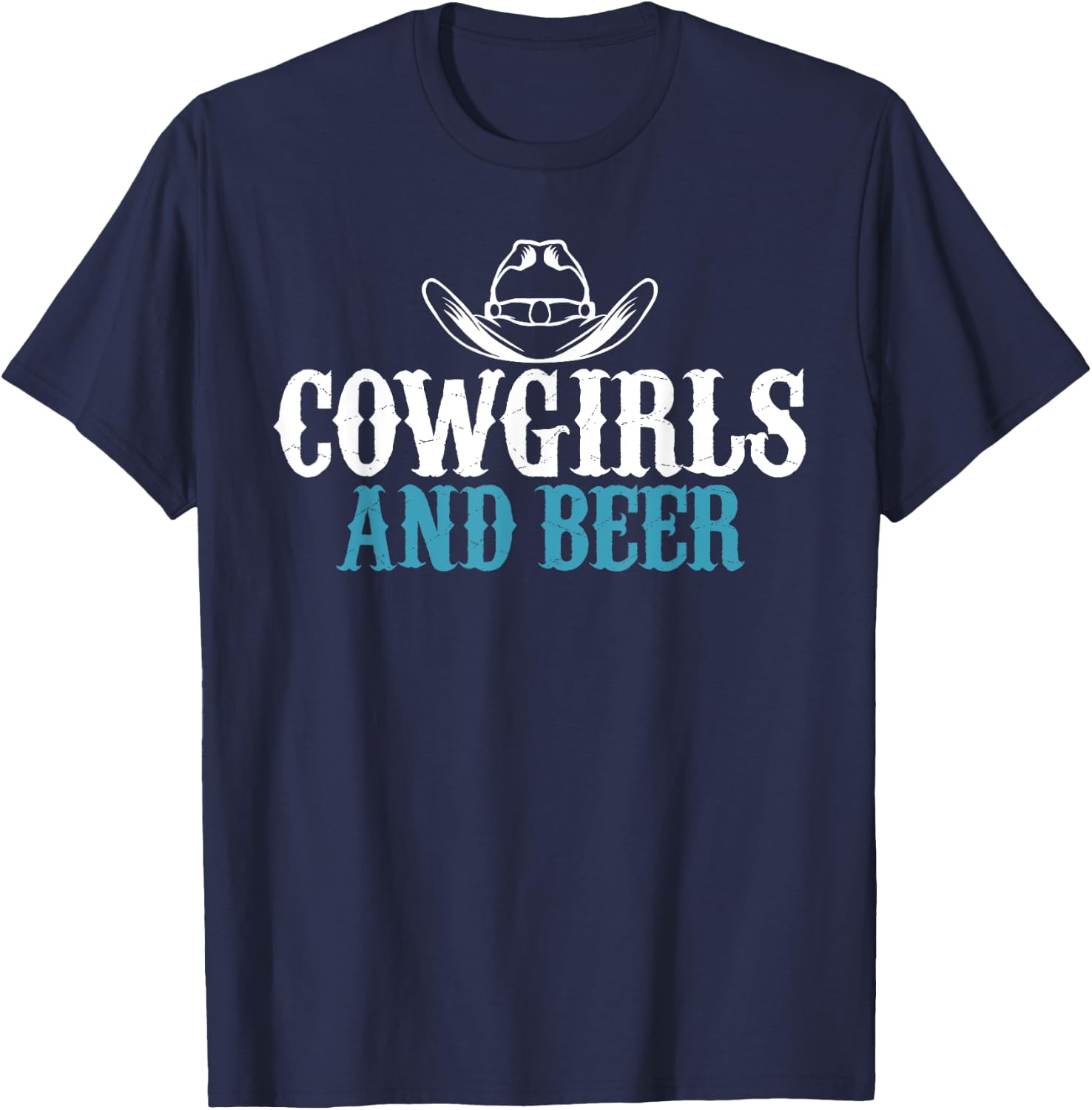 Cowgirls and Beer Sarcastic for Beer Addicts Girls T-Shirt - T-Shirt | Navy
