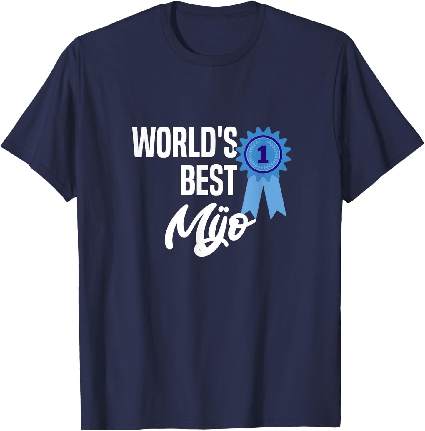 World's Best Mijo Name Personalized T-Shirt - T-Shirt | Navy