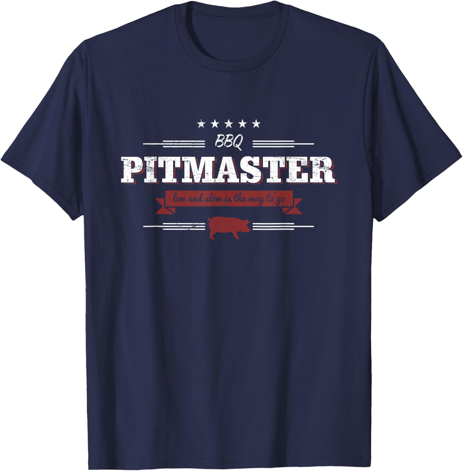 BBQ Pitmaster Low and Slow is the Way To Go Funny Shirt T-Shirt - T-Shirt | Navy